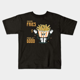 Good Fries Feels Good Kids T-Shirt